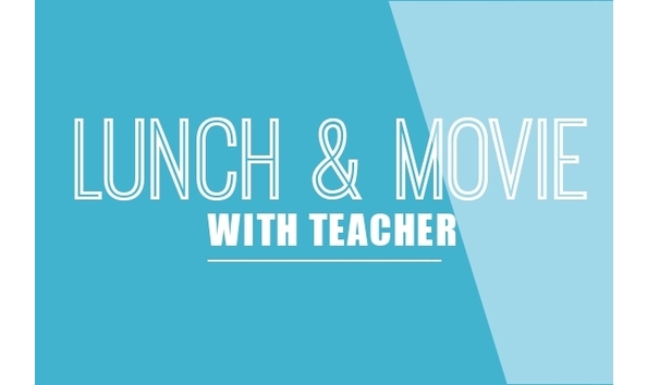 Big image movie and lunch with teacaher